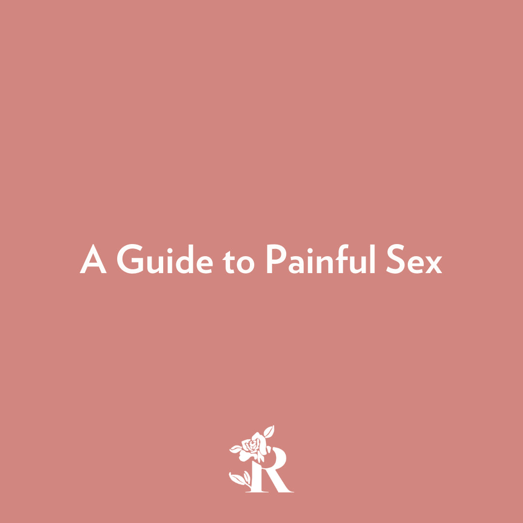 A Guide to Painful Sex
