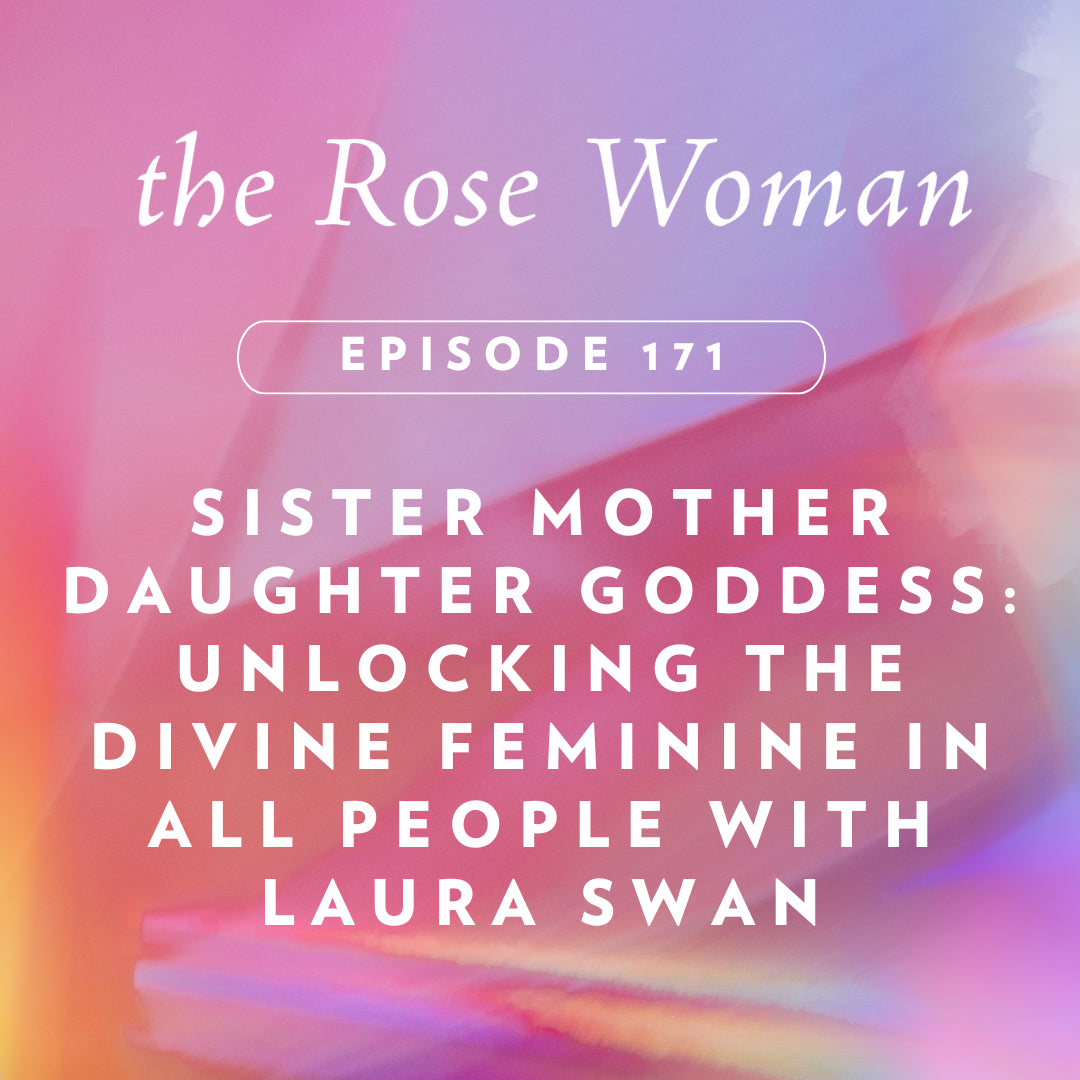 Episode #171 Unlocking The Divine Feminine in All Beings
