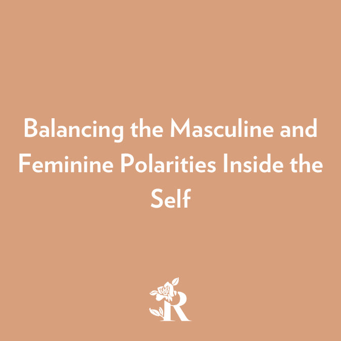 Balancing the Masculine and Feminine Polarities by Rosebud Woman