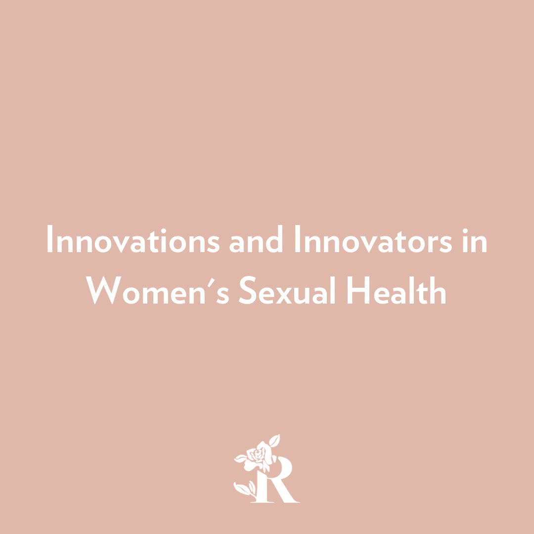 Innovations and Innovators in Women's Sexual Health