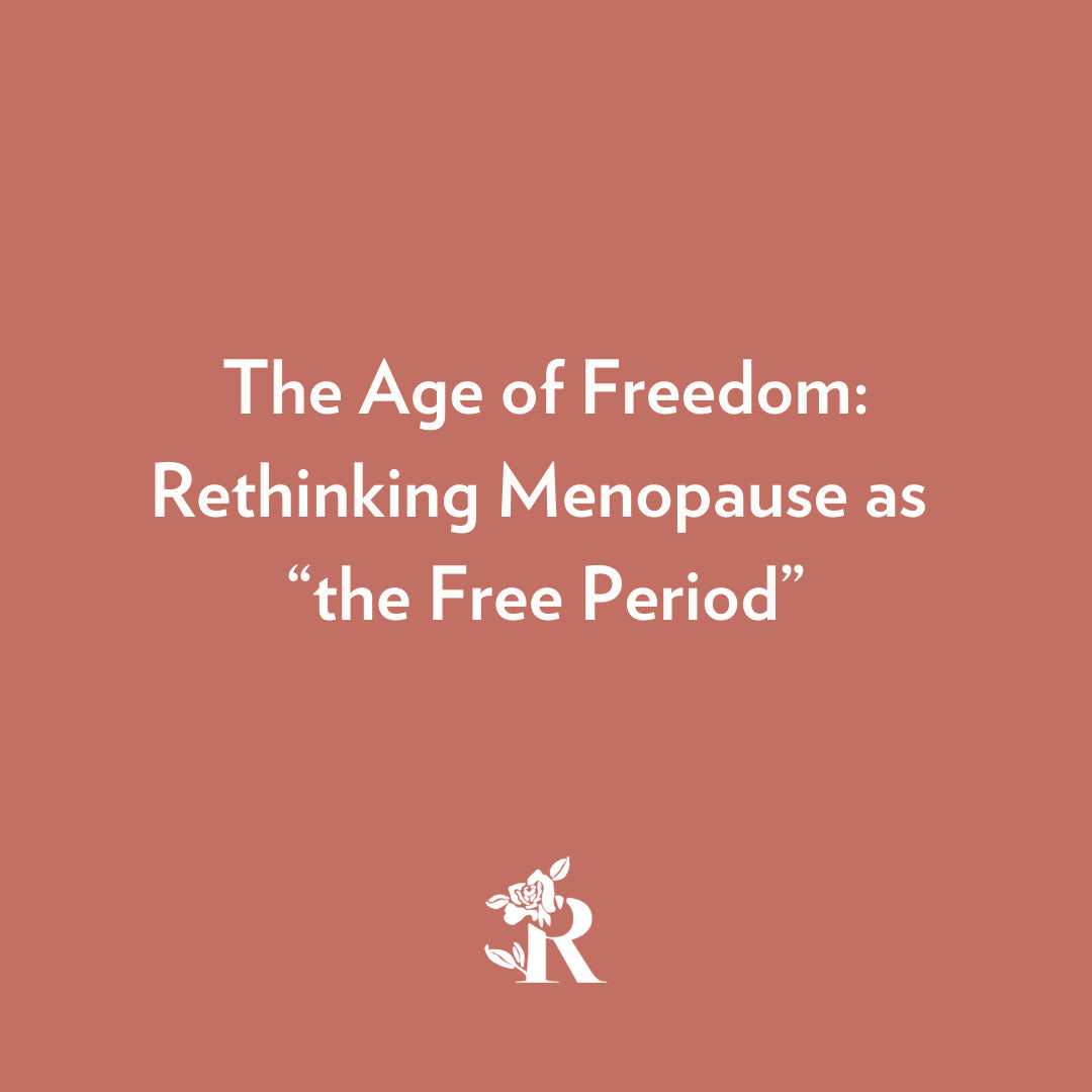 The Age of Freedom: Rethinking Menopause as “the Free Period”