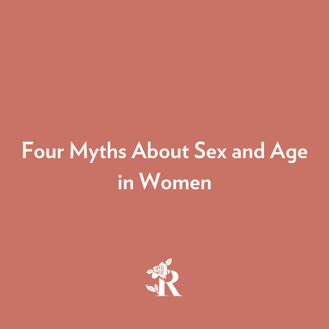 Four Myths About Sex and Age in Women – Rosebud Woman