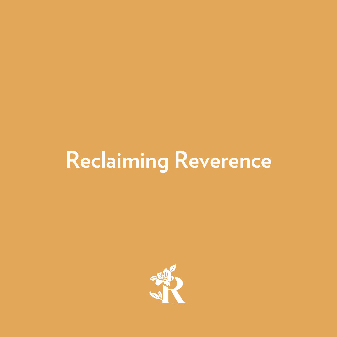 Reclaiming Reverence