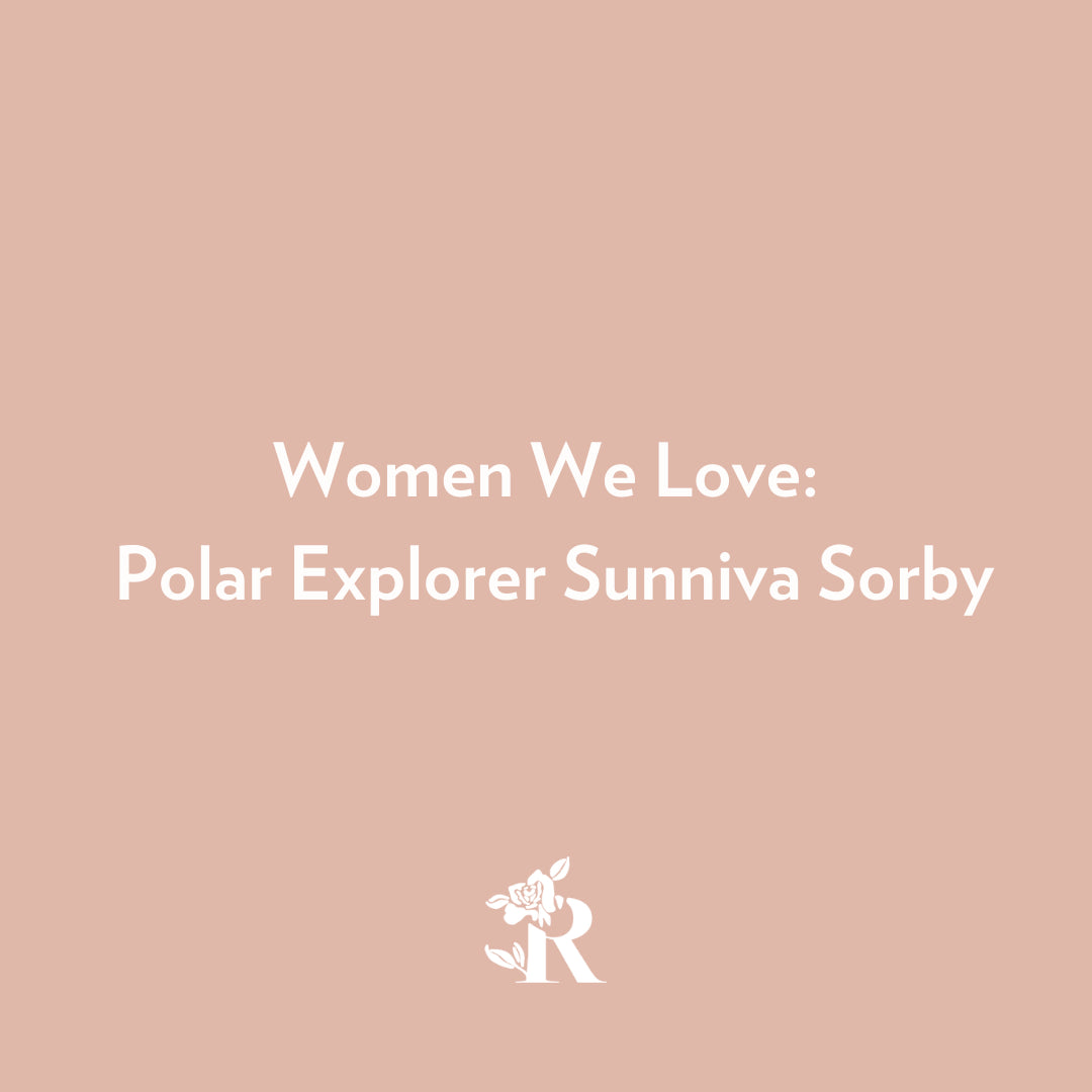 Women We Love: Polar Explorer Sunniva Sorby