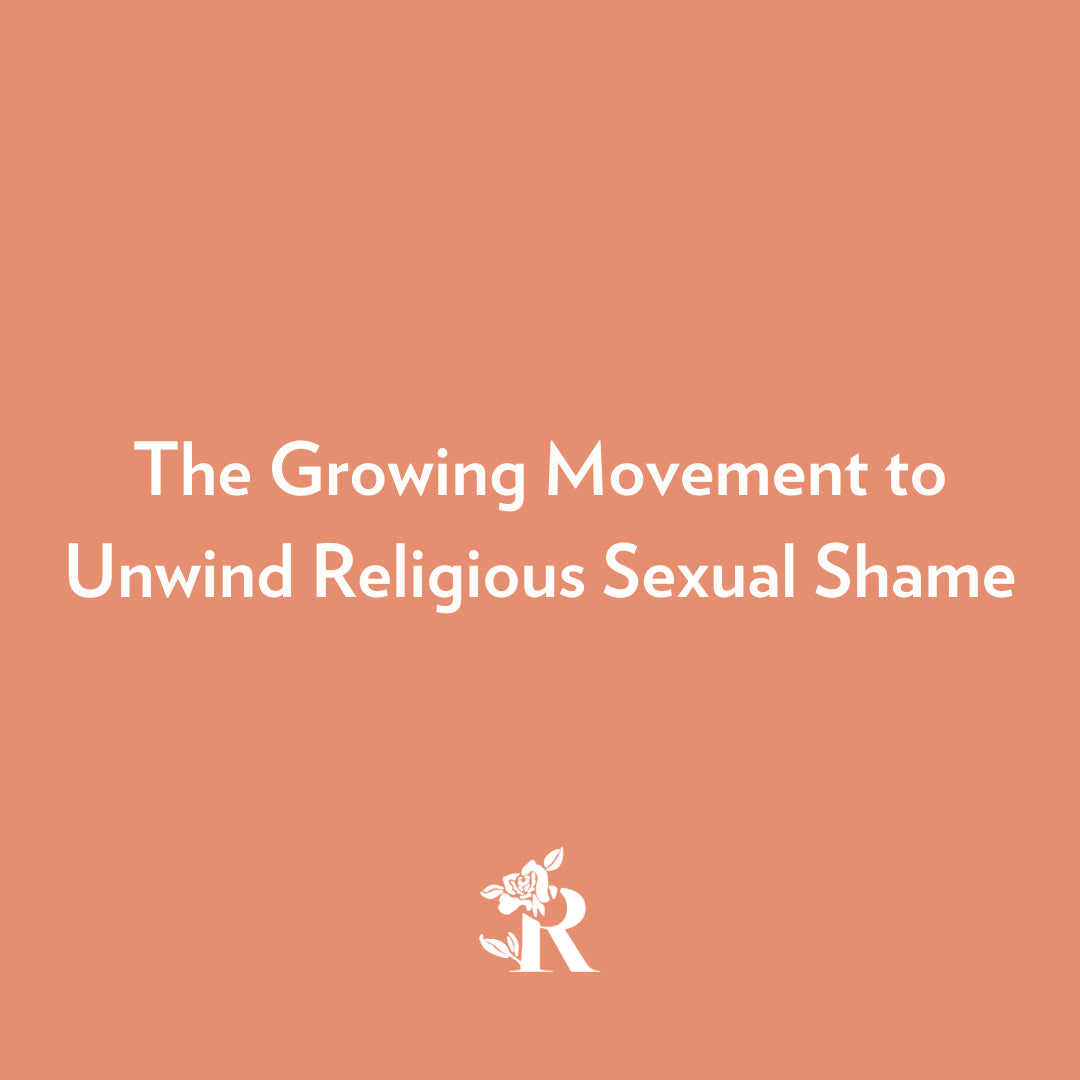 The Growing Movement to Unwind Religious Sexual Shame
