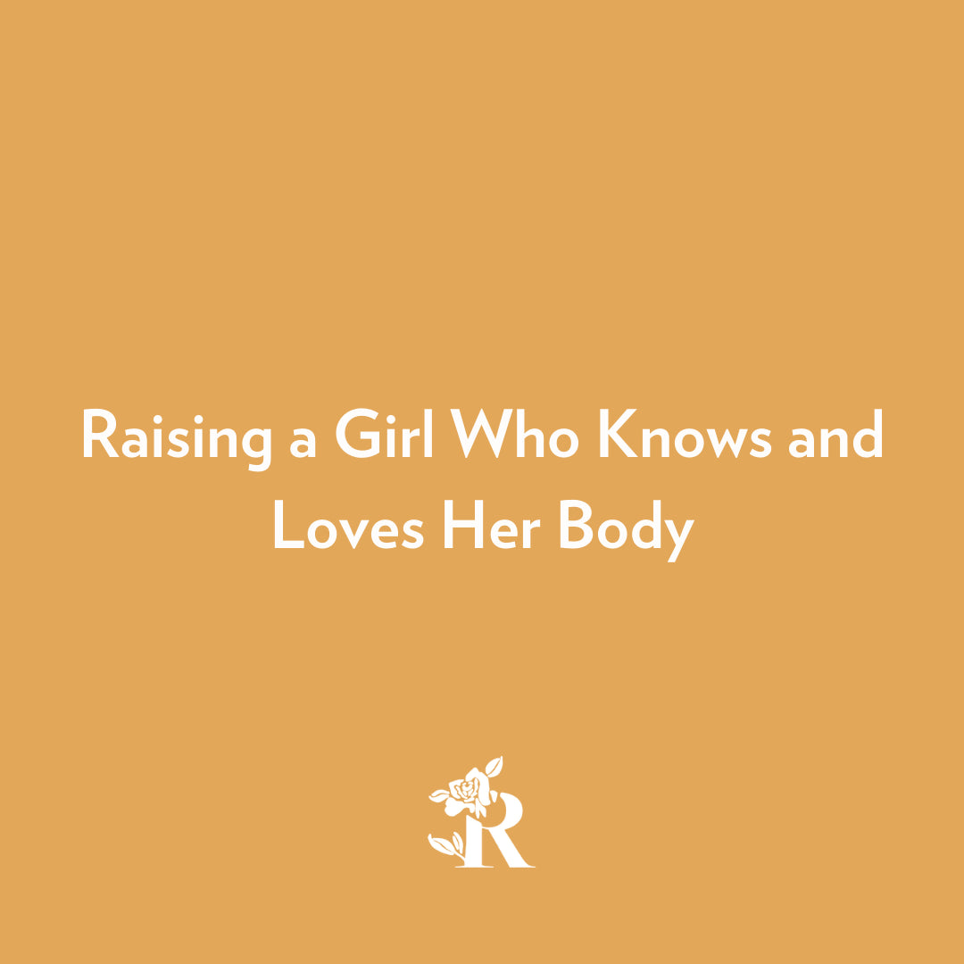 Raising a Girl Who Knows and Loves Her Body