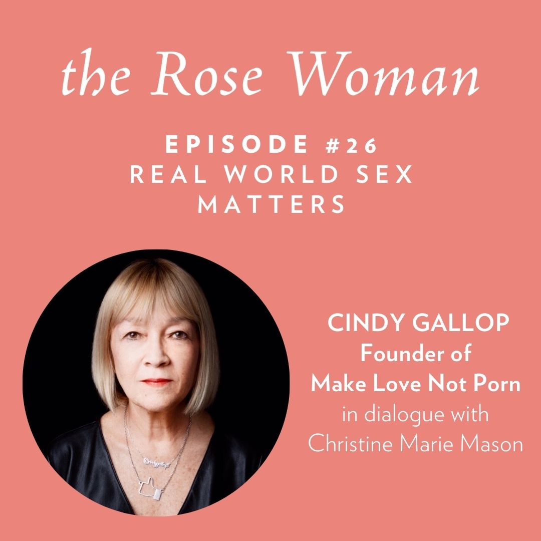 Episode #26: Cindy Gallop, Real World Sex Matters – Rosebud Woman