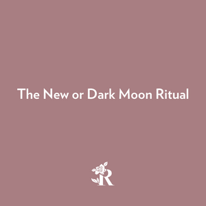 The New or Dark Moon Ritual