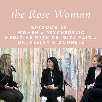 Episode 83: Women and Psychedelic Medicine with Dr. Gita Vaid and Dr. Kelley O'Donell