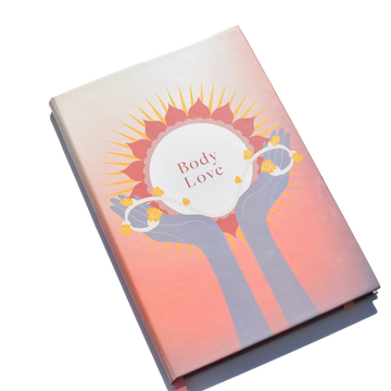 Body Love Journal: Self Love in Action