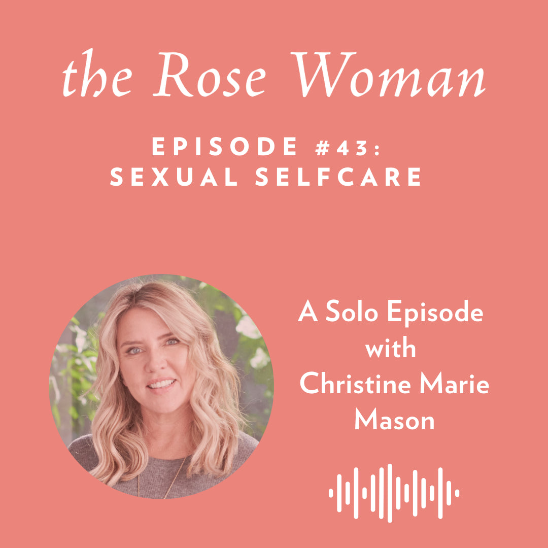 Episode #43: Sexual Selfcare