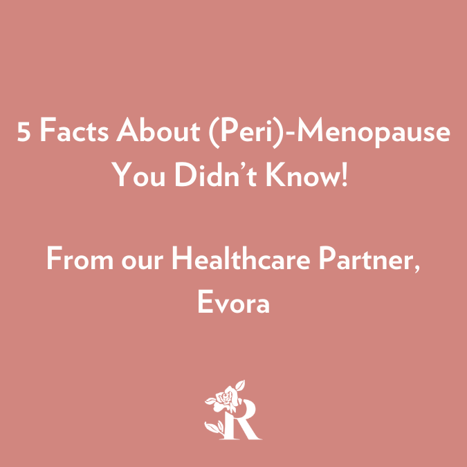 5 Facts About (Peri)-Menopause You Didn't Know! From Evora Women's Health