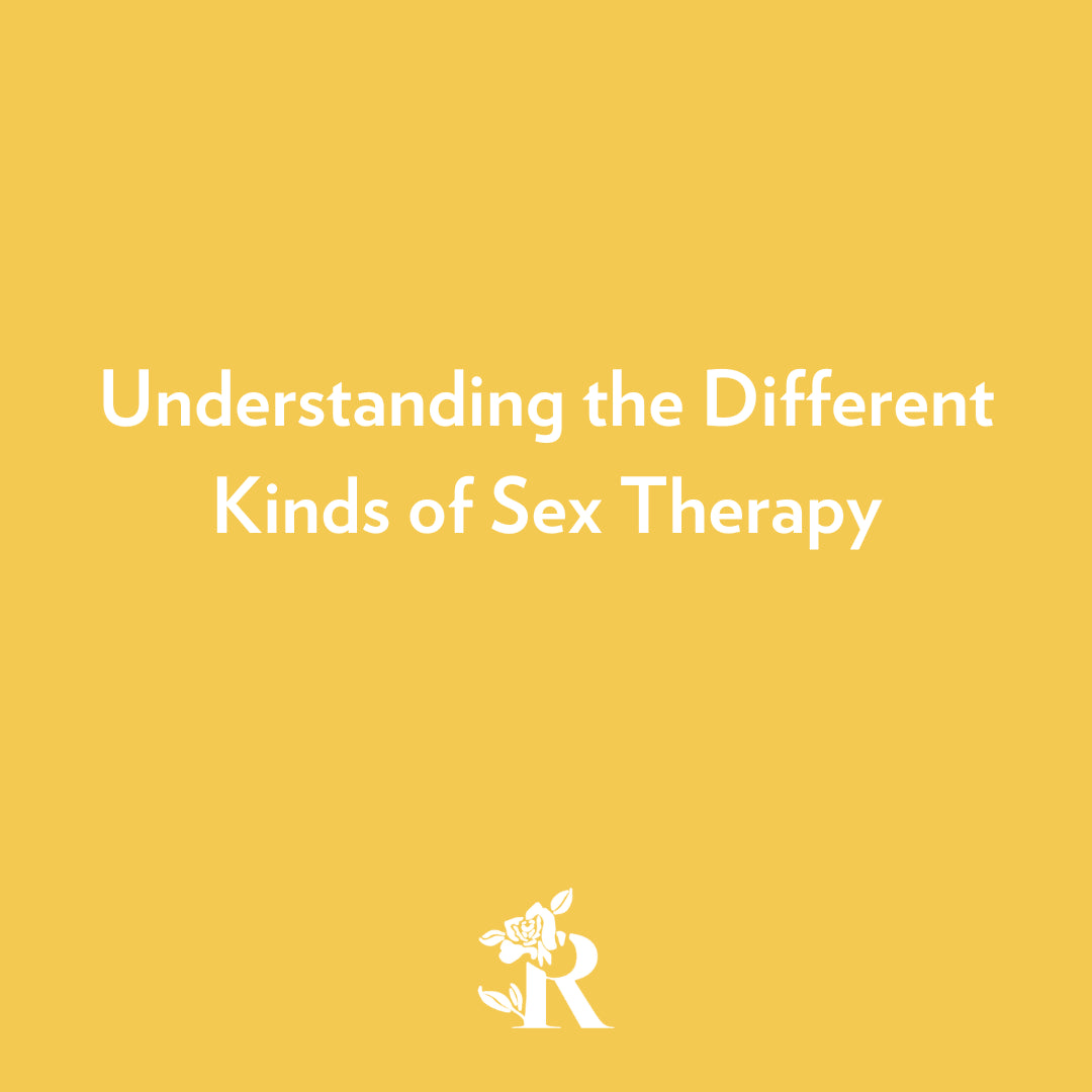 Understanding the Different Kinds of Sex Therapy