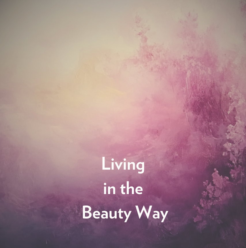 Living in The Beauty Way: Founder Letter