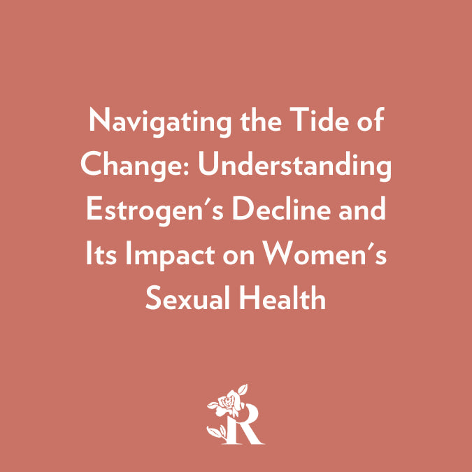 navigating the tide of change: understanding Estrogen's Decline & Impact 