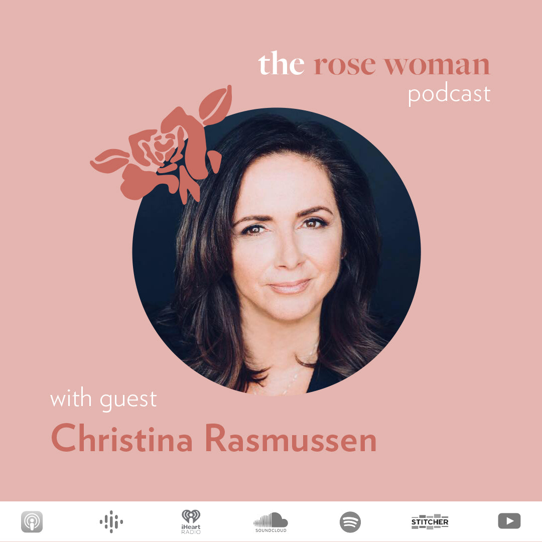 the rose woman podcast guest Christine Rasmussen