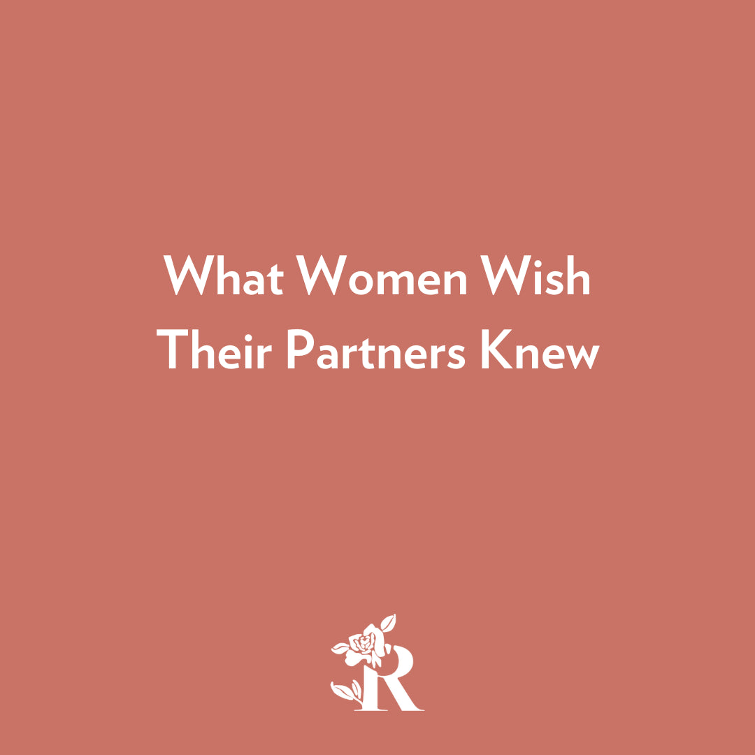 What Women Wish Their Partners Knew- Evolving Desires in Midlife by Rosebud Woman