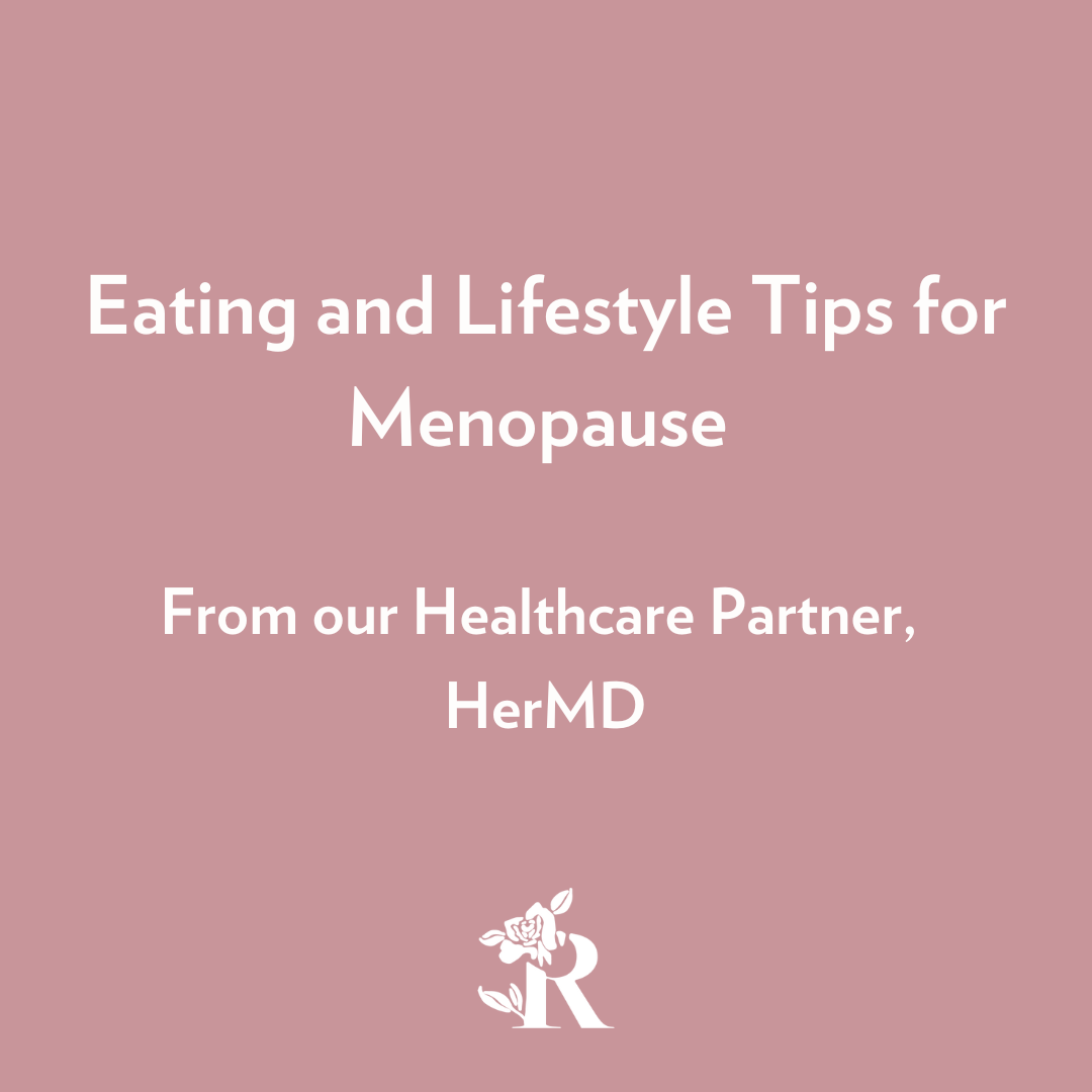 Eating and Lifestyle Tips for Menopause from our Healthcare Partner, HerMD