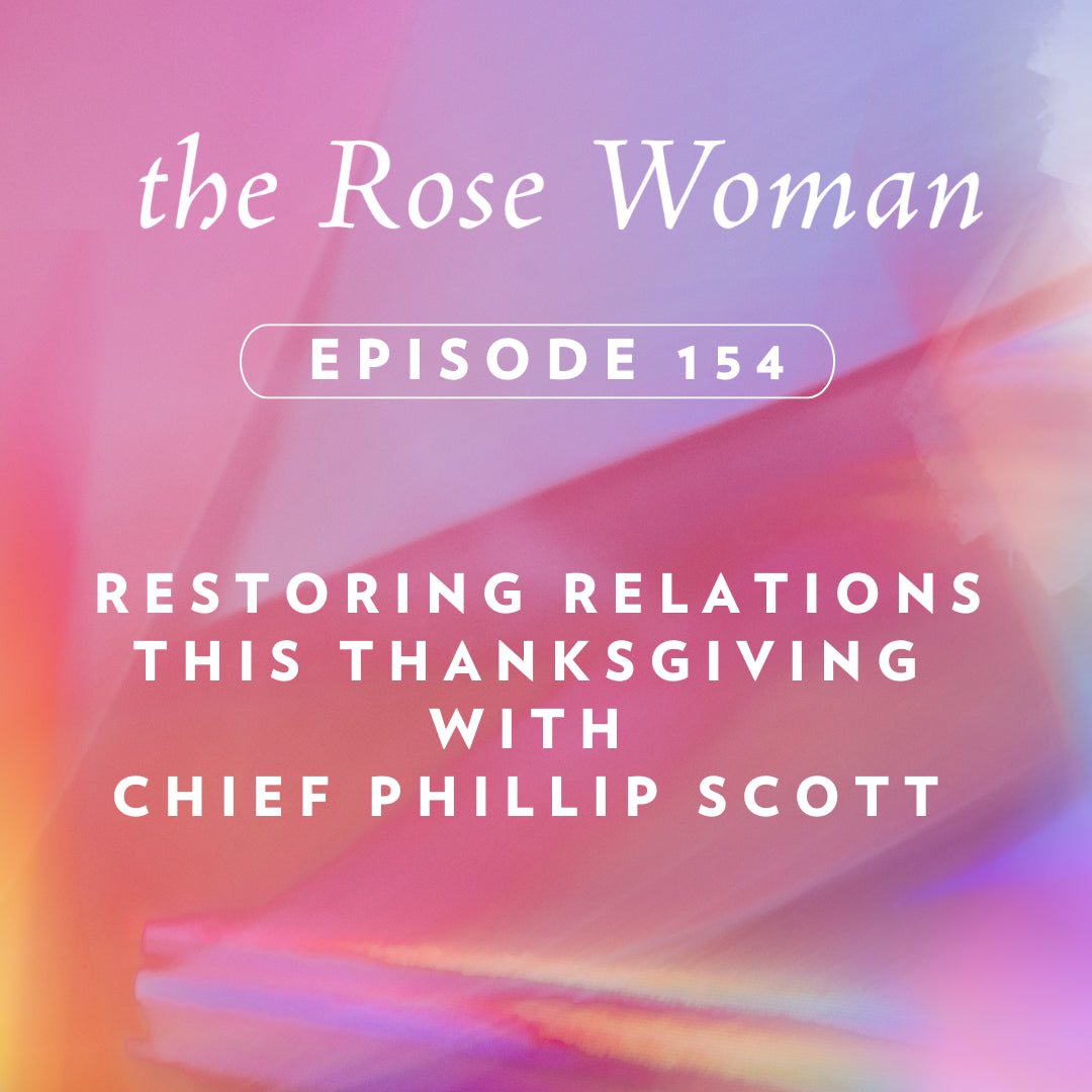 Episode # 154: Restoring Relations This Thanksgiving with Chief Phillip Scott