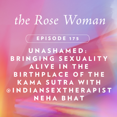 Episode #175: Unashamed | Bringing Sexuality Alive in the Birthplace of the Kama Sutra