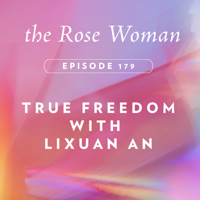 Episode #179: True Freedom with Lixuan An