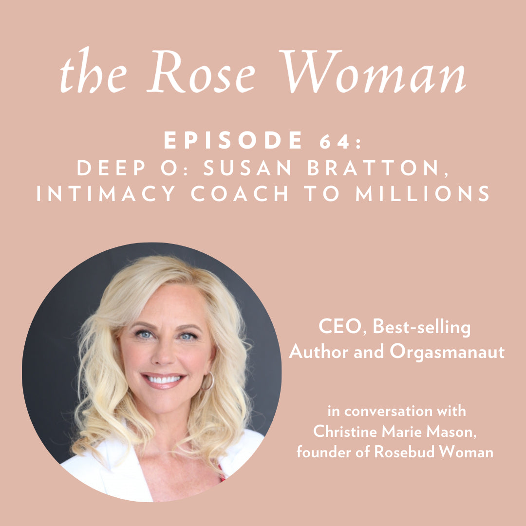 Episode #64: Deep O: Susan Bratton, Intimacy Coach to Millions