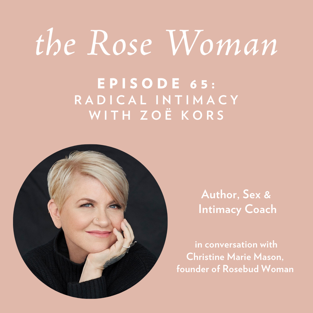 Episode #65:  Radical Intimacy with Zoë Kors