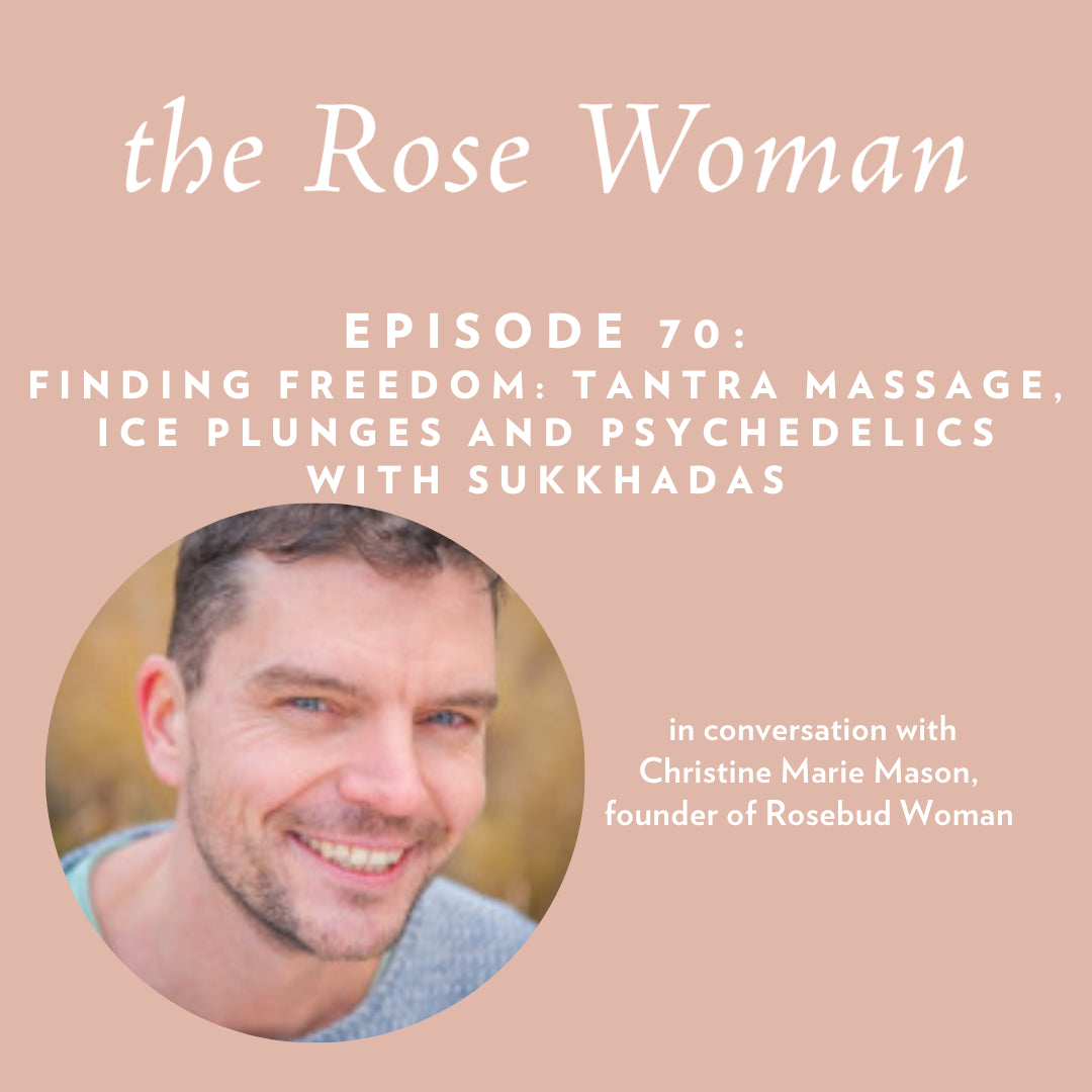 Episode #70: Finding Freedom: Tantra Massage, Ice Plunges and Psychedelics with Sukkhadas