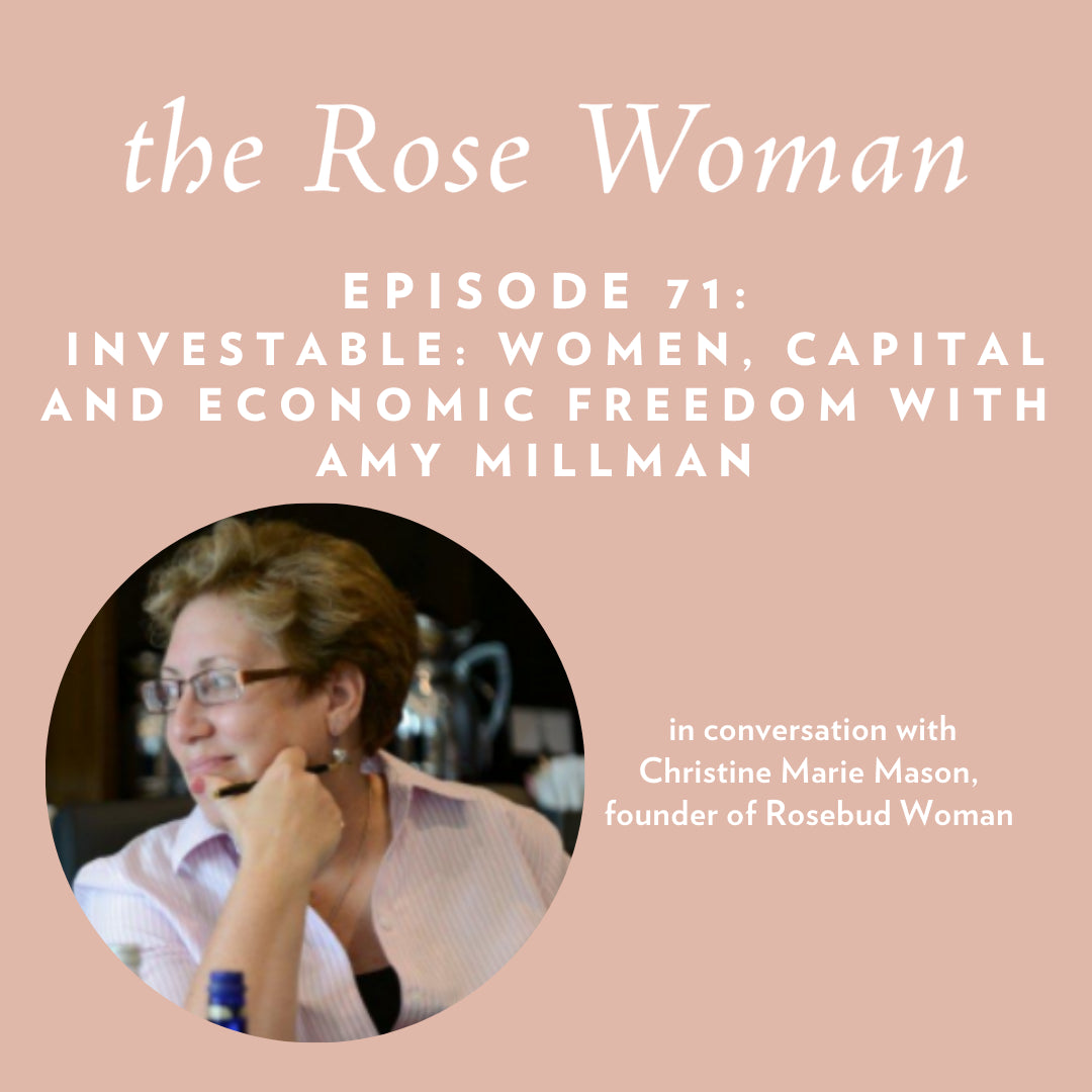 Episode #71: Investable - Women, Capital and Economic Freedom with Amy Millman