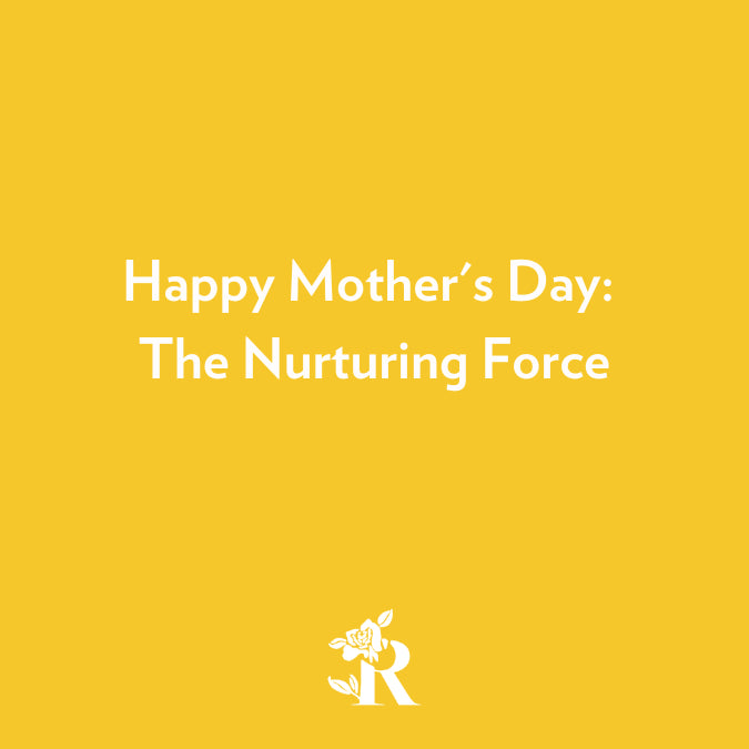Happy Mother's Day: The Nurturing Force by Rosebud Woman