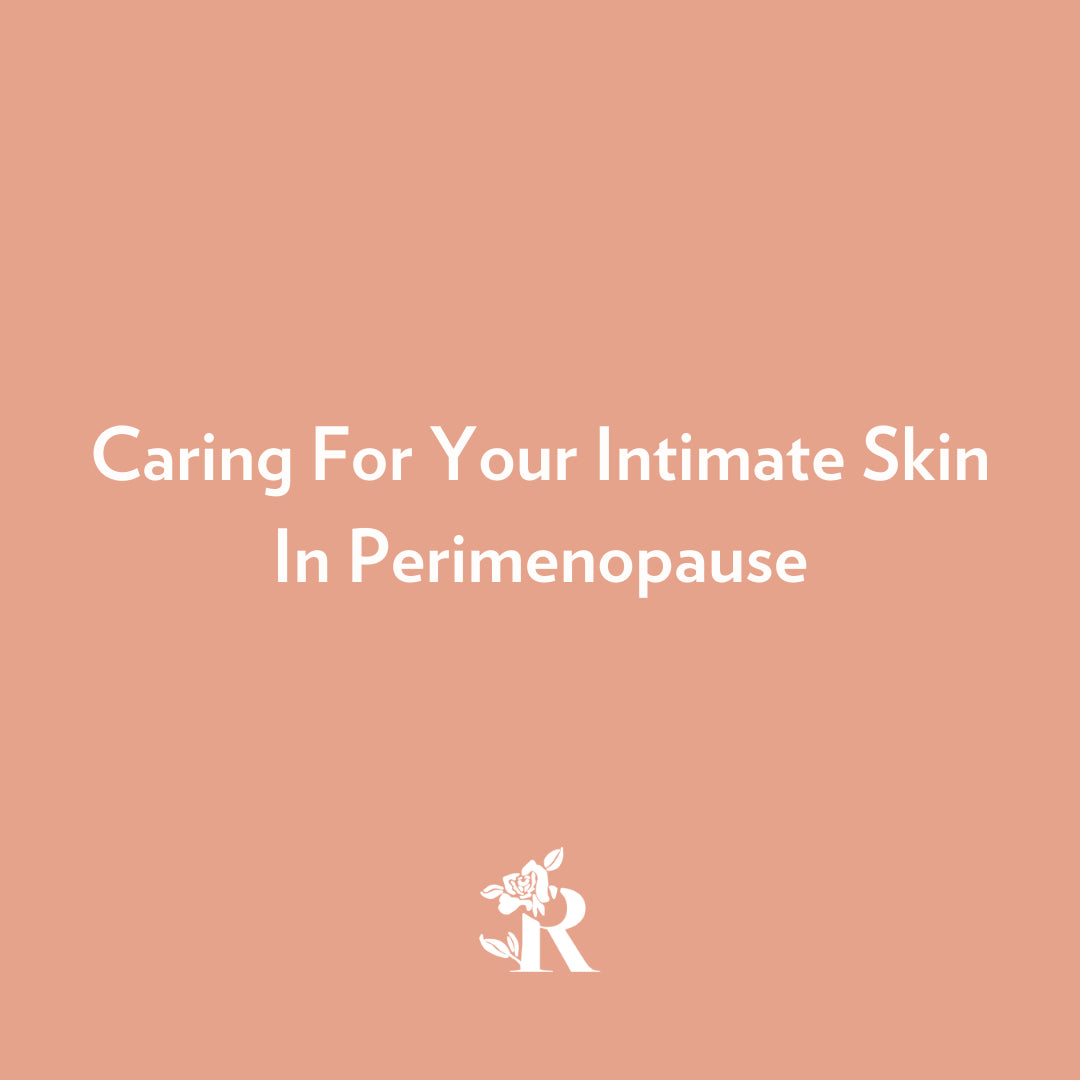 Caring for Your Vulva and Vagina in Perimenopause