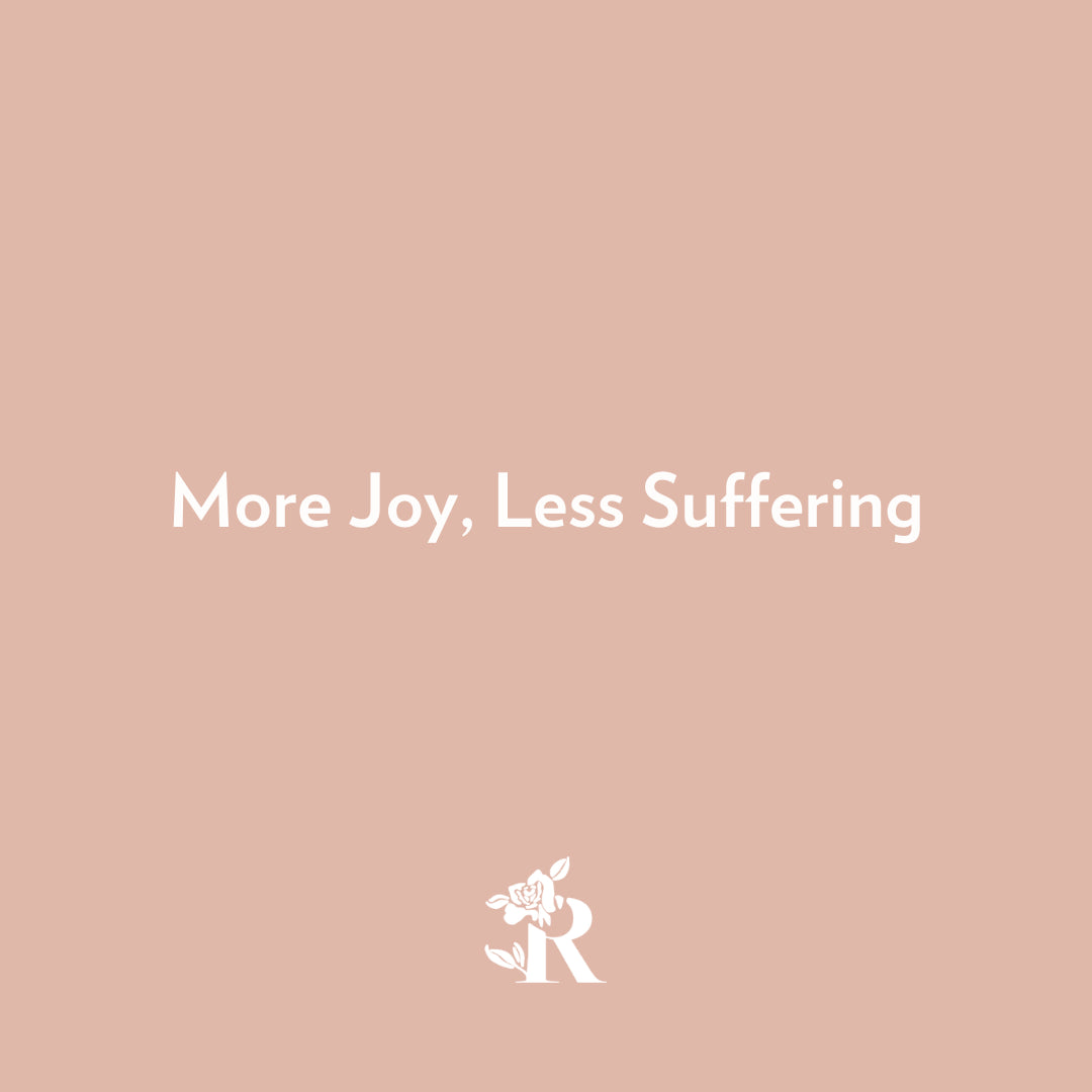 More Joy, Less Suffering
