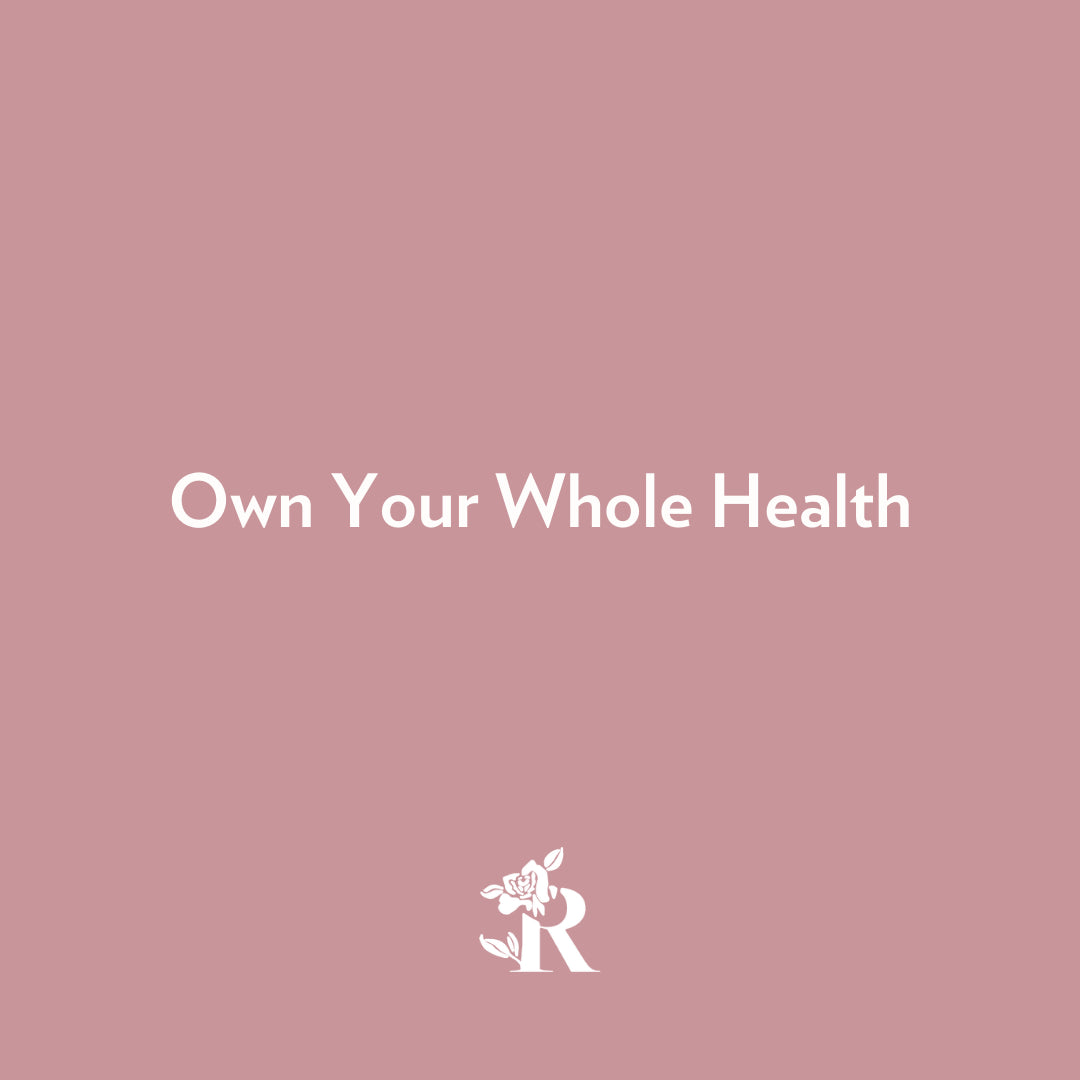 Own Your Whole Health