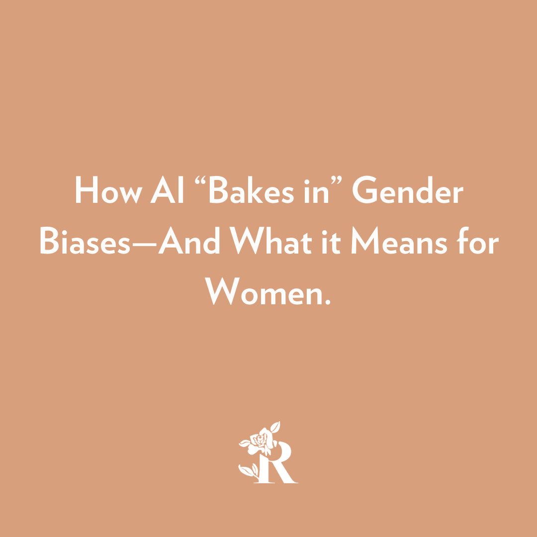 How AI “Bakes in” Gender Biases—And What it Means for Women.