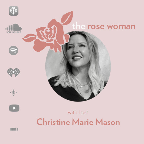 Intimate Wellness Company Rosebud Woman™ Launches the Rose Woman™ Podcast With Host Christine Marie Mason