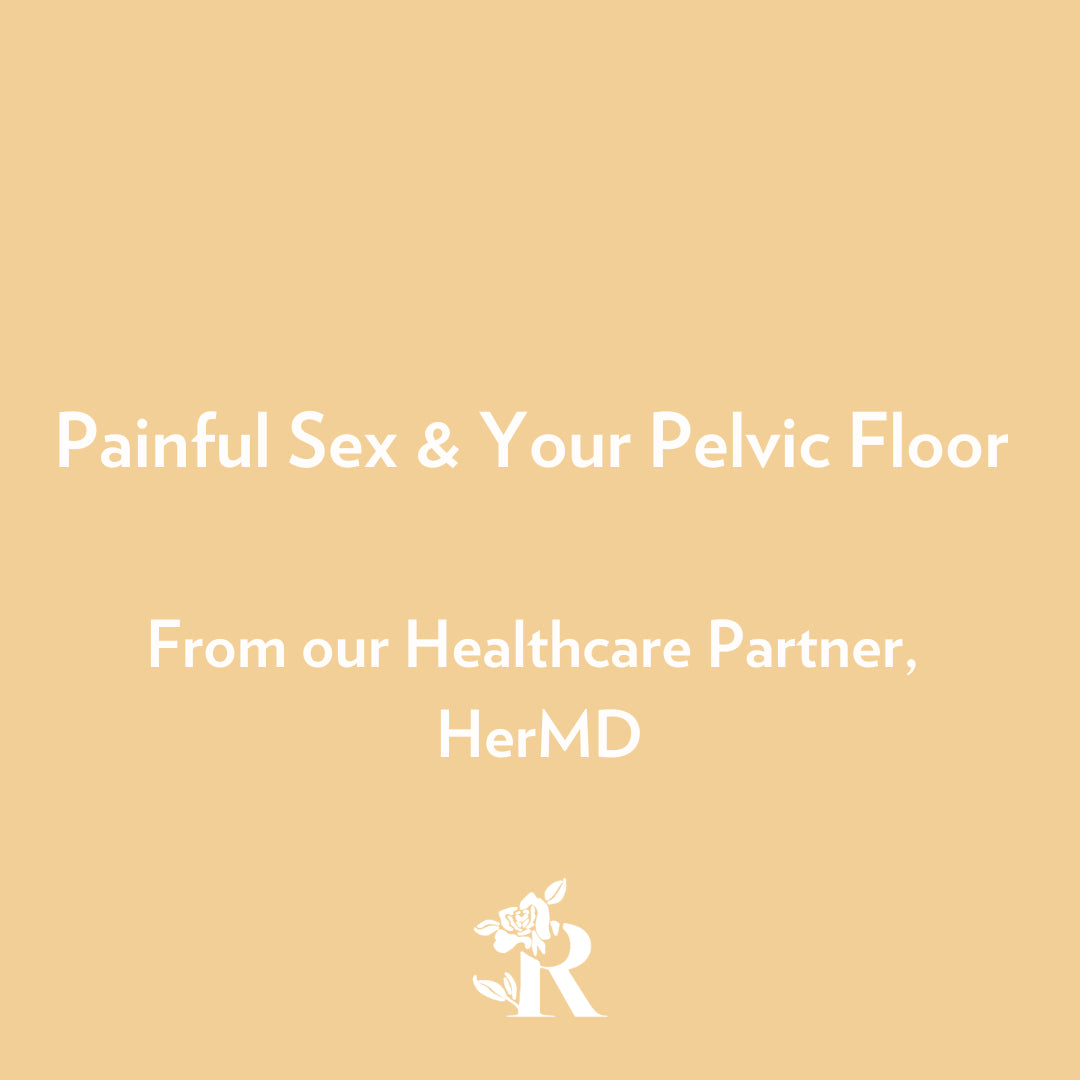 Painful Sex & Your Pelvic Floor from our Healthcare Partner, HerMD