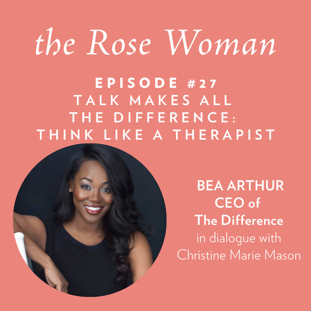 Episode #27:  Bea Arthur, Talk Makes All the Difference: Think Like a Therapist