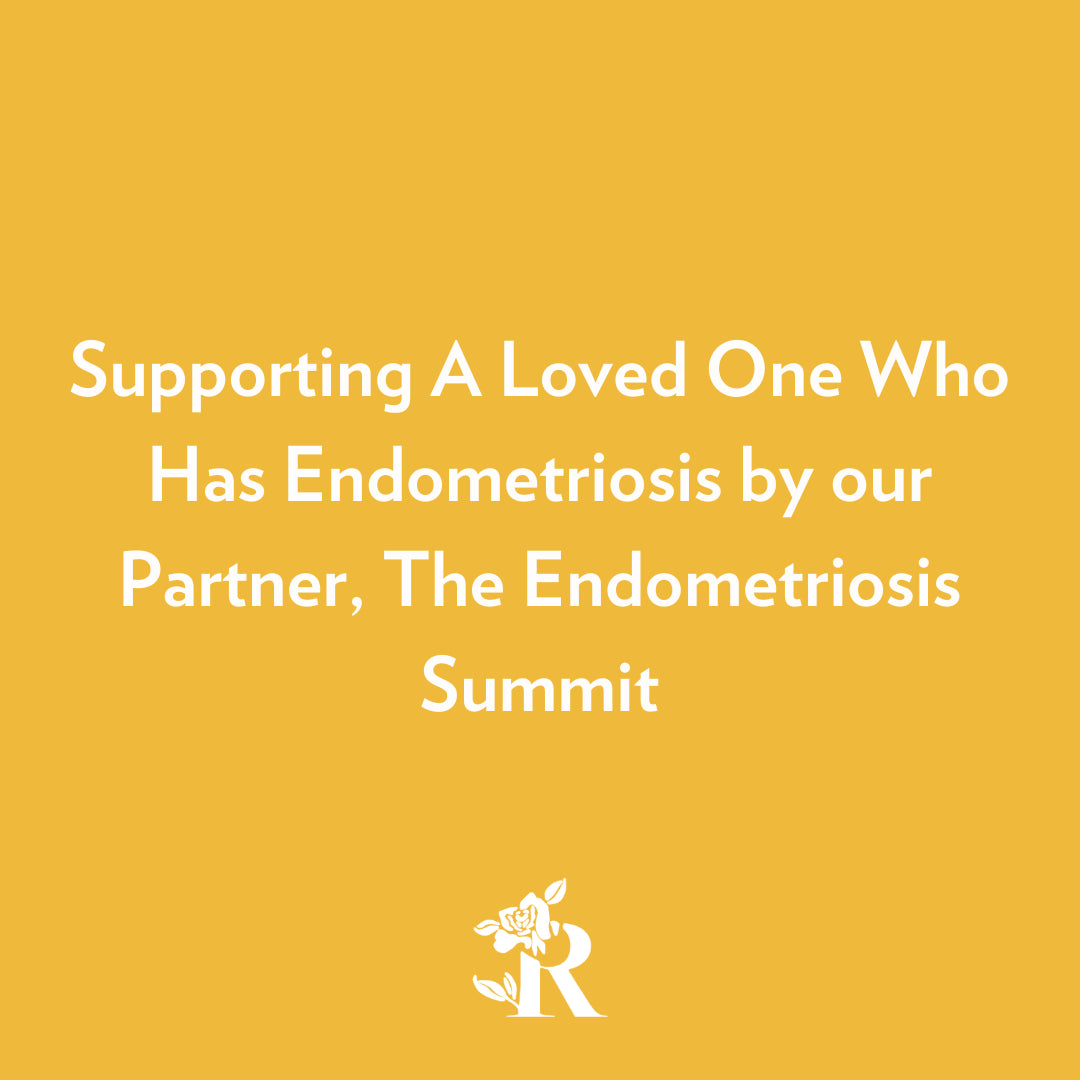 Supporting a loved one who has endometriosis by Endo Summit