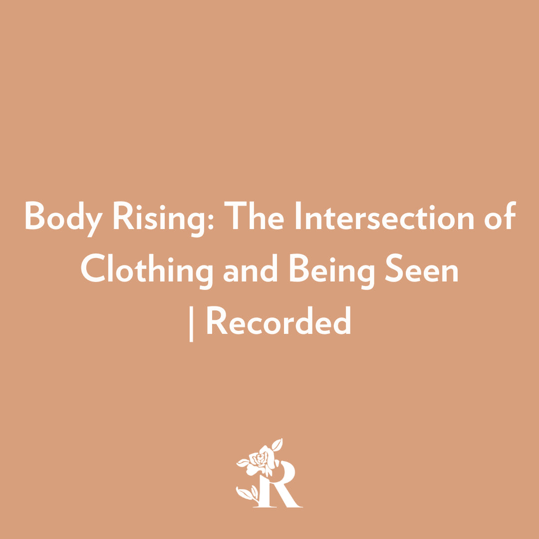 Body Rising: The Intersection of Clothing and Being Seen