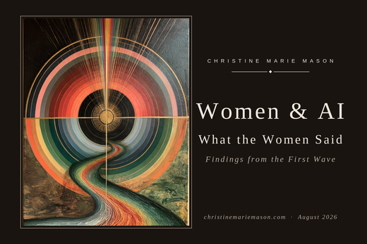 Women & AI: What the Women Said — and What We Still Need to Hear