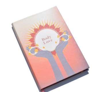 Body Love Journal: Self Love in Action